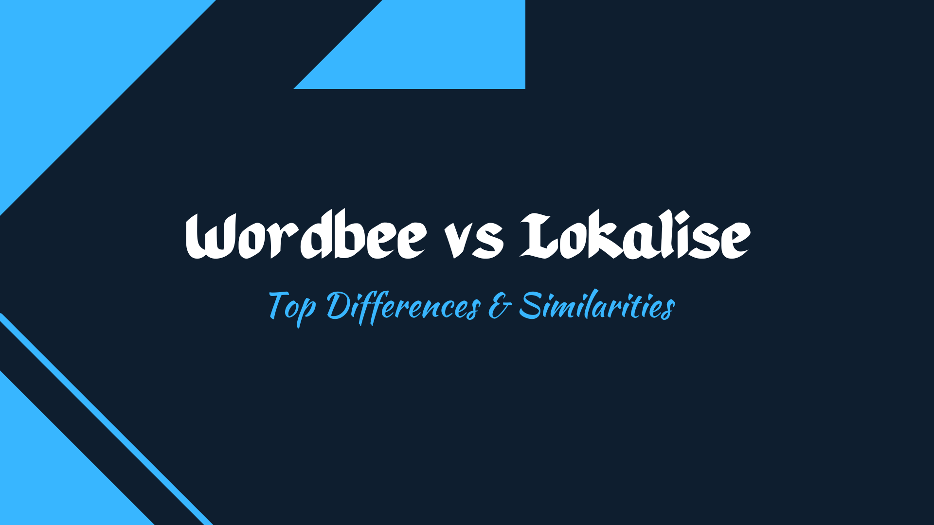 Wordbee vs Lokalise: Top Differences & Similarities