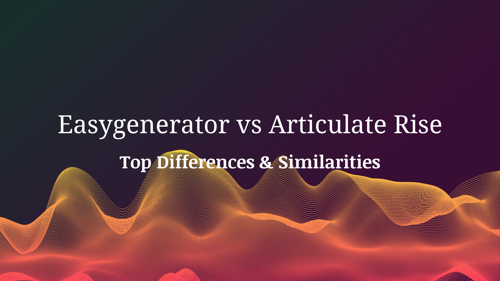 Easygenerator vs Articulate Rise: Top Differences & Similarities