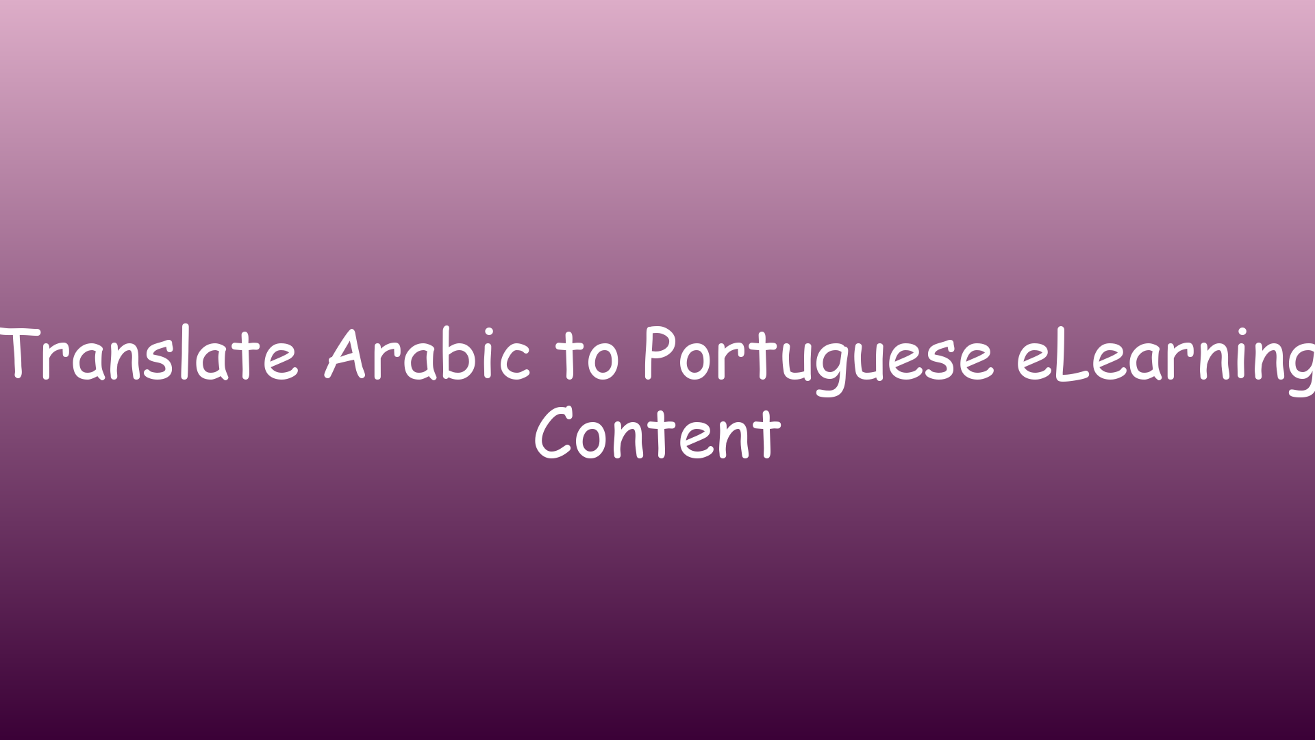 Translate Arabic to Portuguese eLearning Content