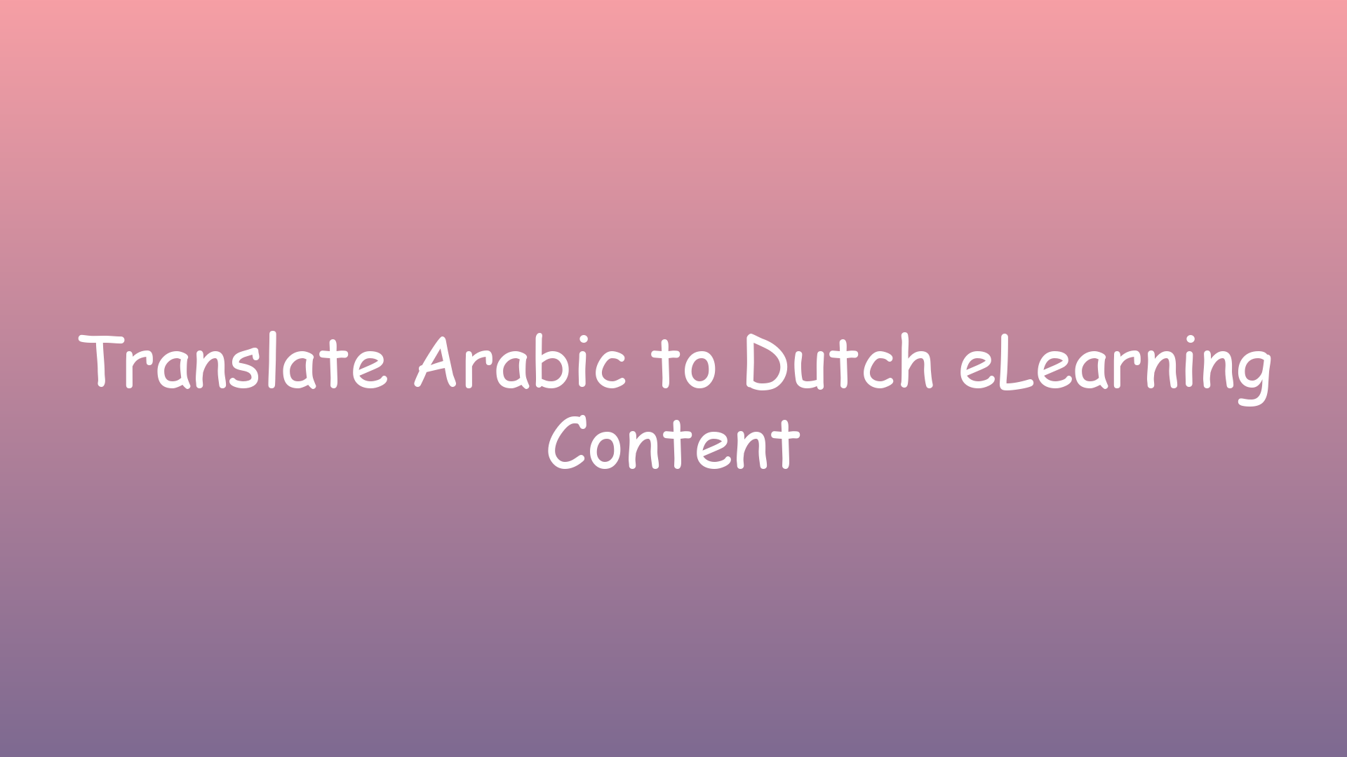 Translate Arabic to Dutch eLearning Content