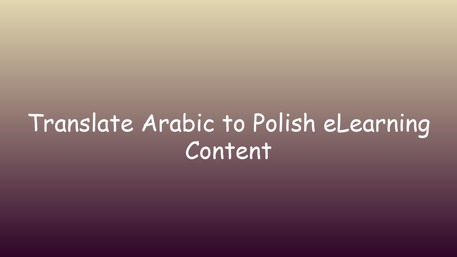 Translate Arabic to Polish eLearning Content