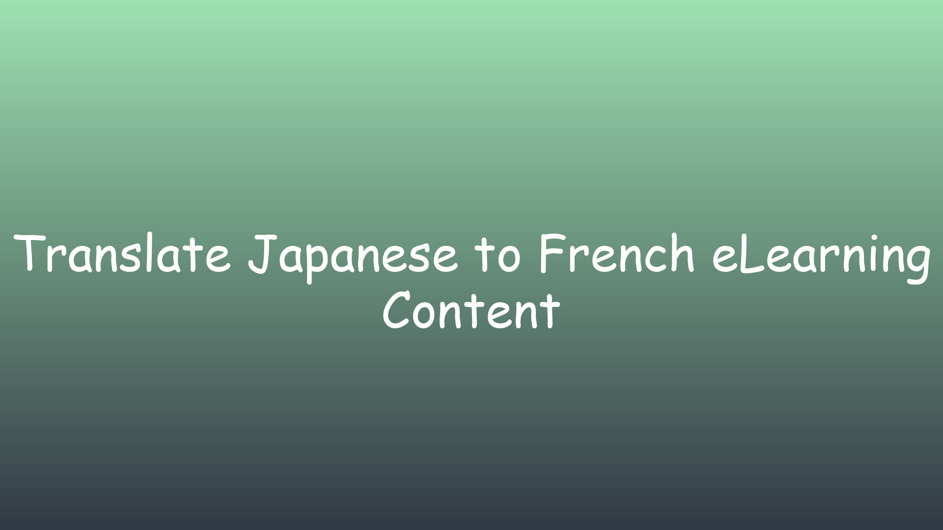 Translate Japanese to French eLearning Content