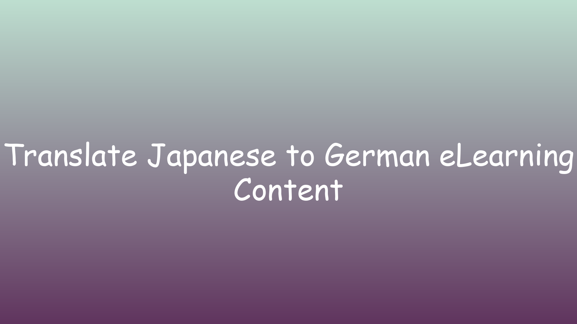 Translate Japanese to German eLearning Content