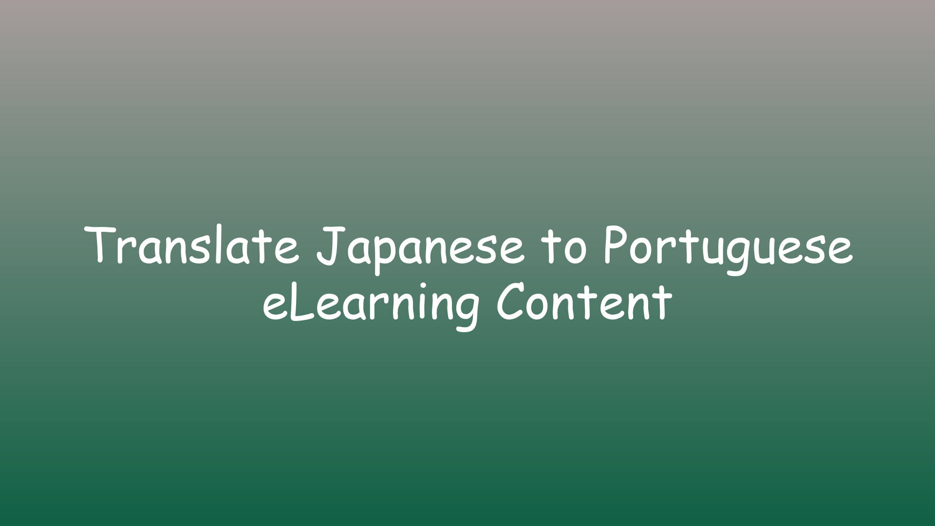 Translate Japanese to Portuguese eLearning Content