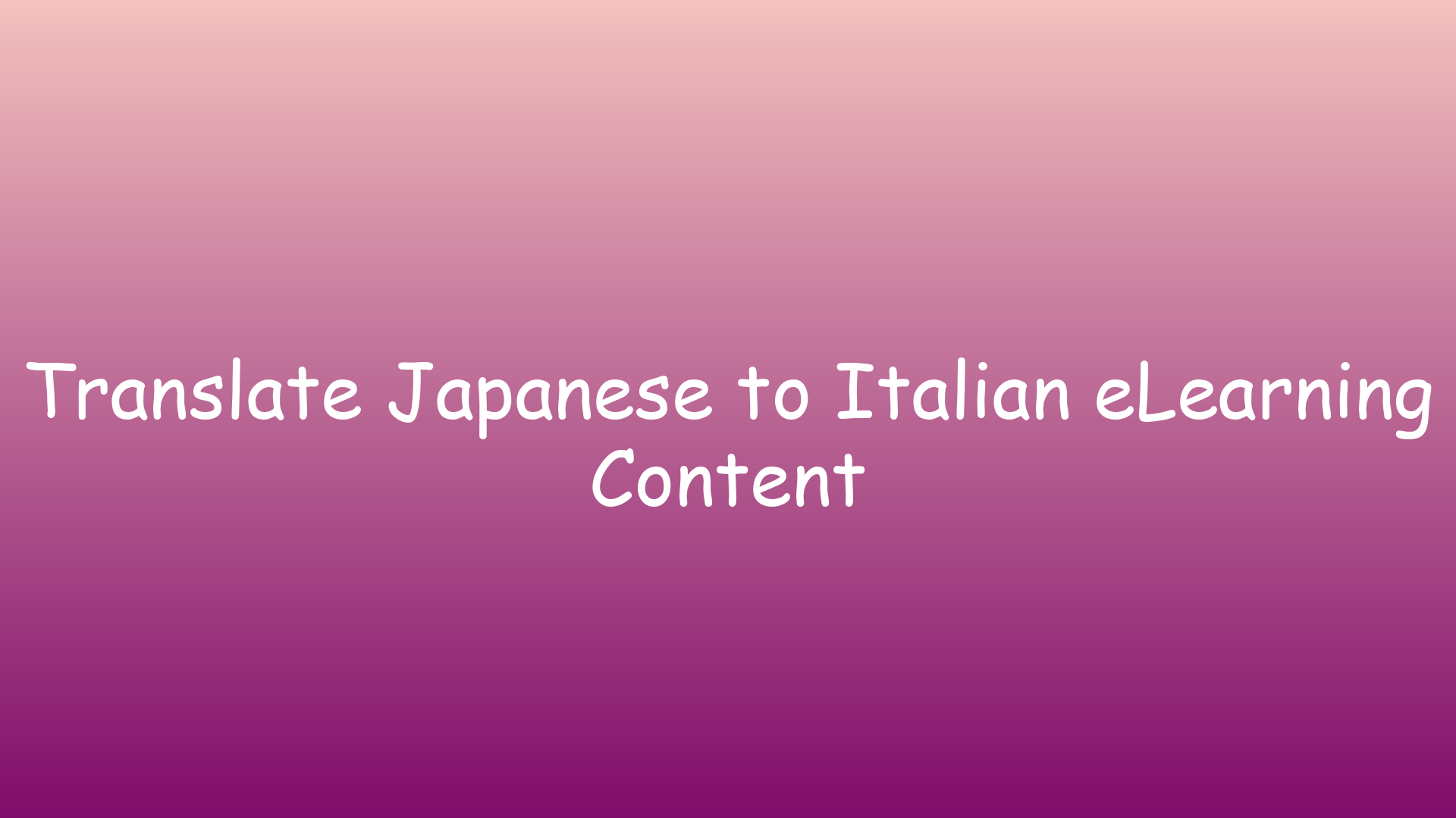 Translate Japanese to Italian eLearning Content