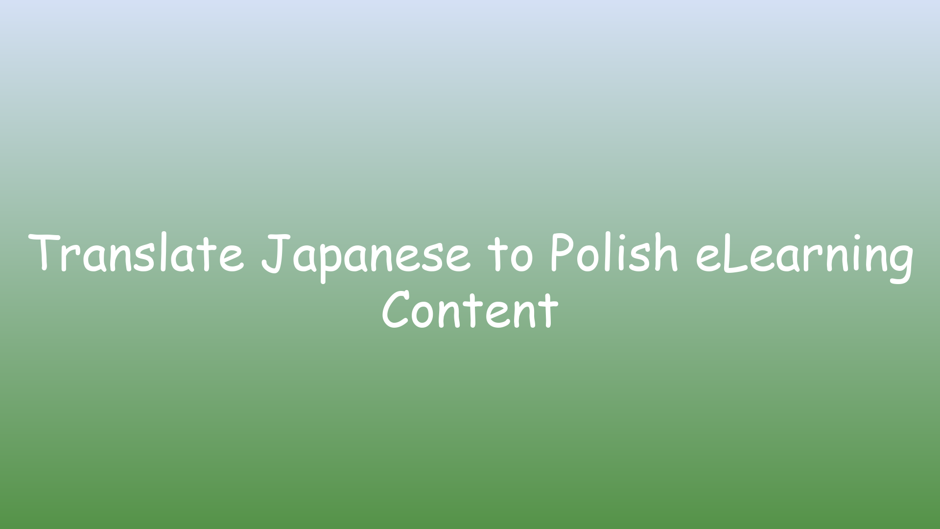 Translate Japanese to Polish eLearning Content