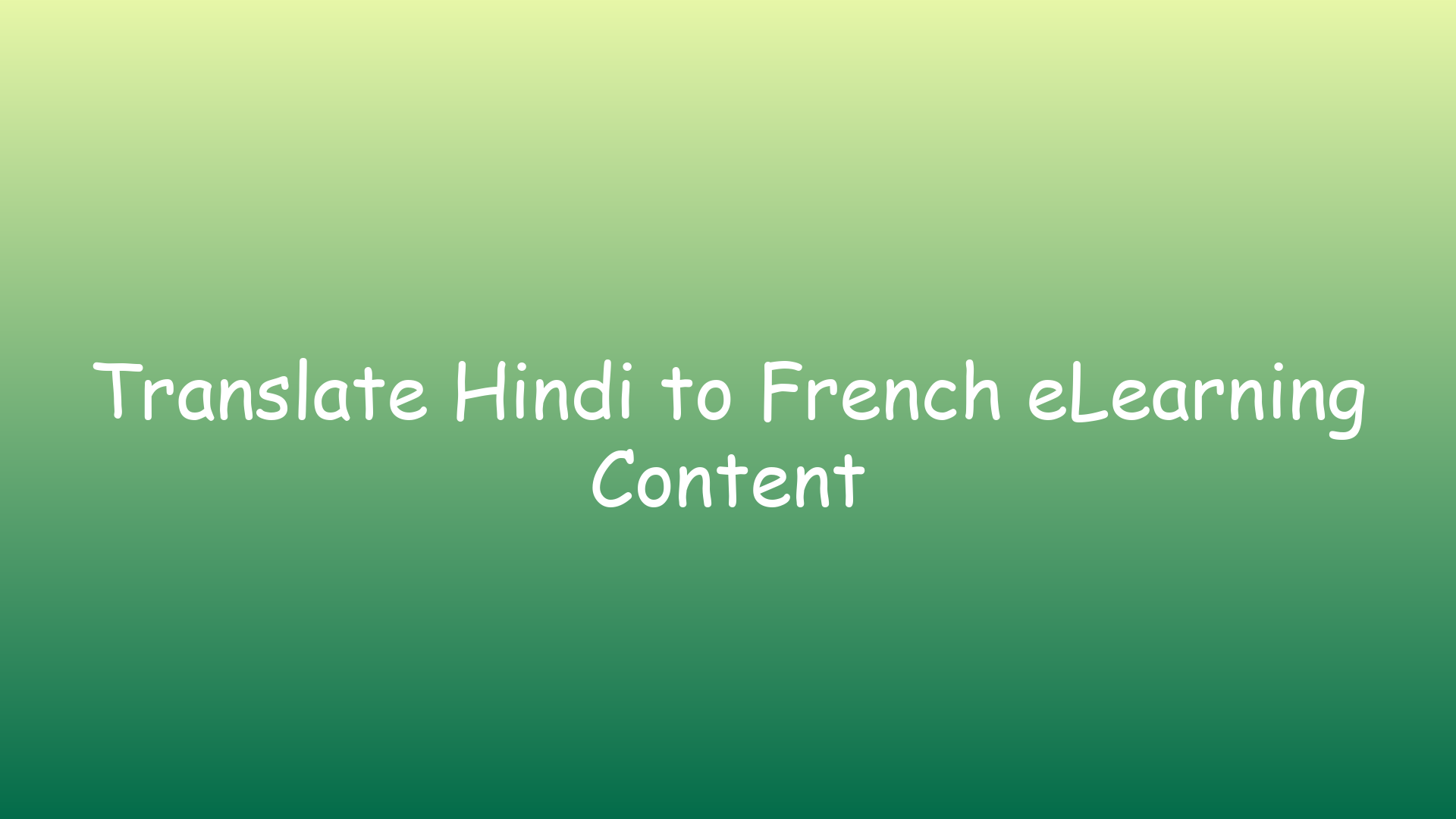 Translate Hindi to French eLearning Content