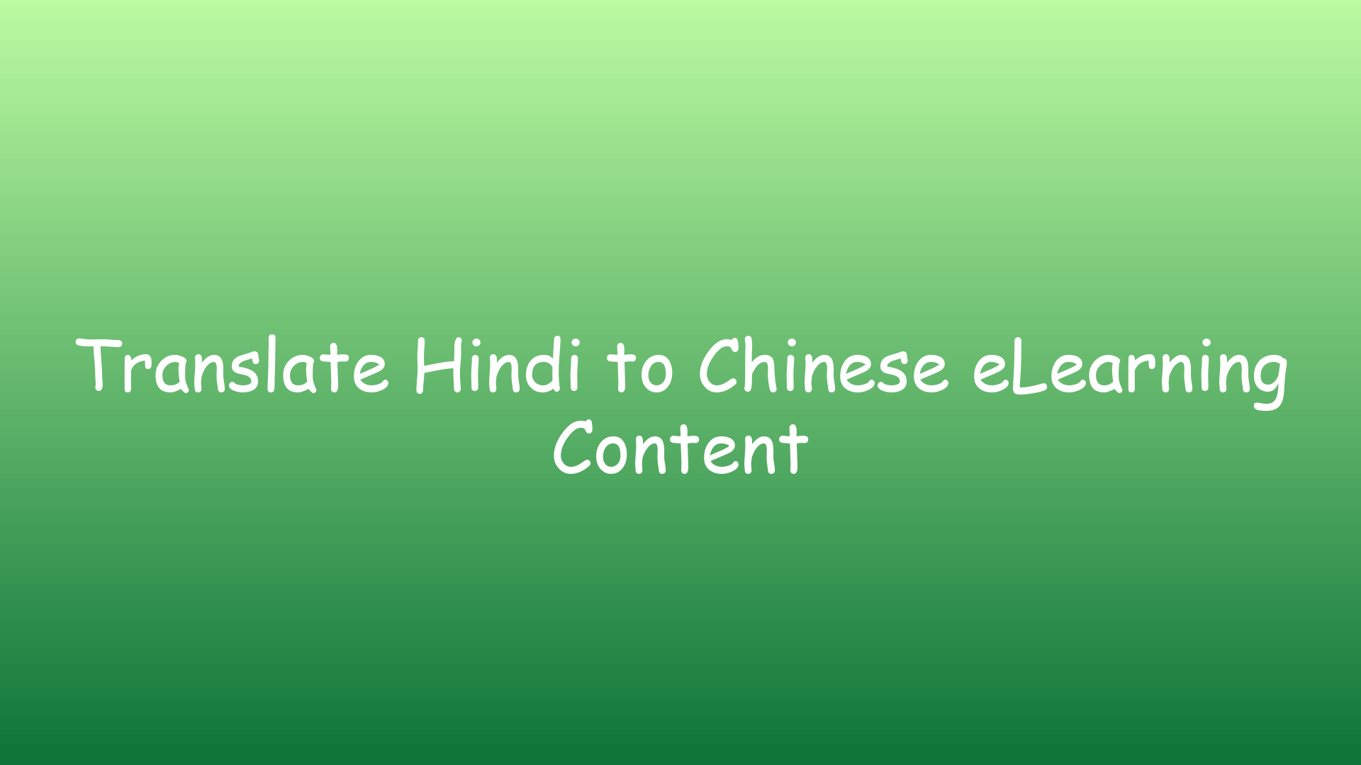 Translate Hindi to Chinese eLearning Content