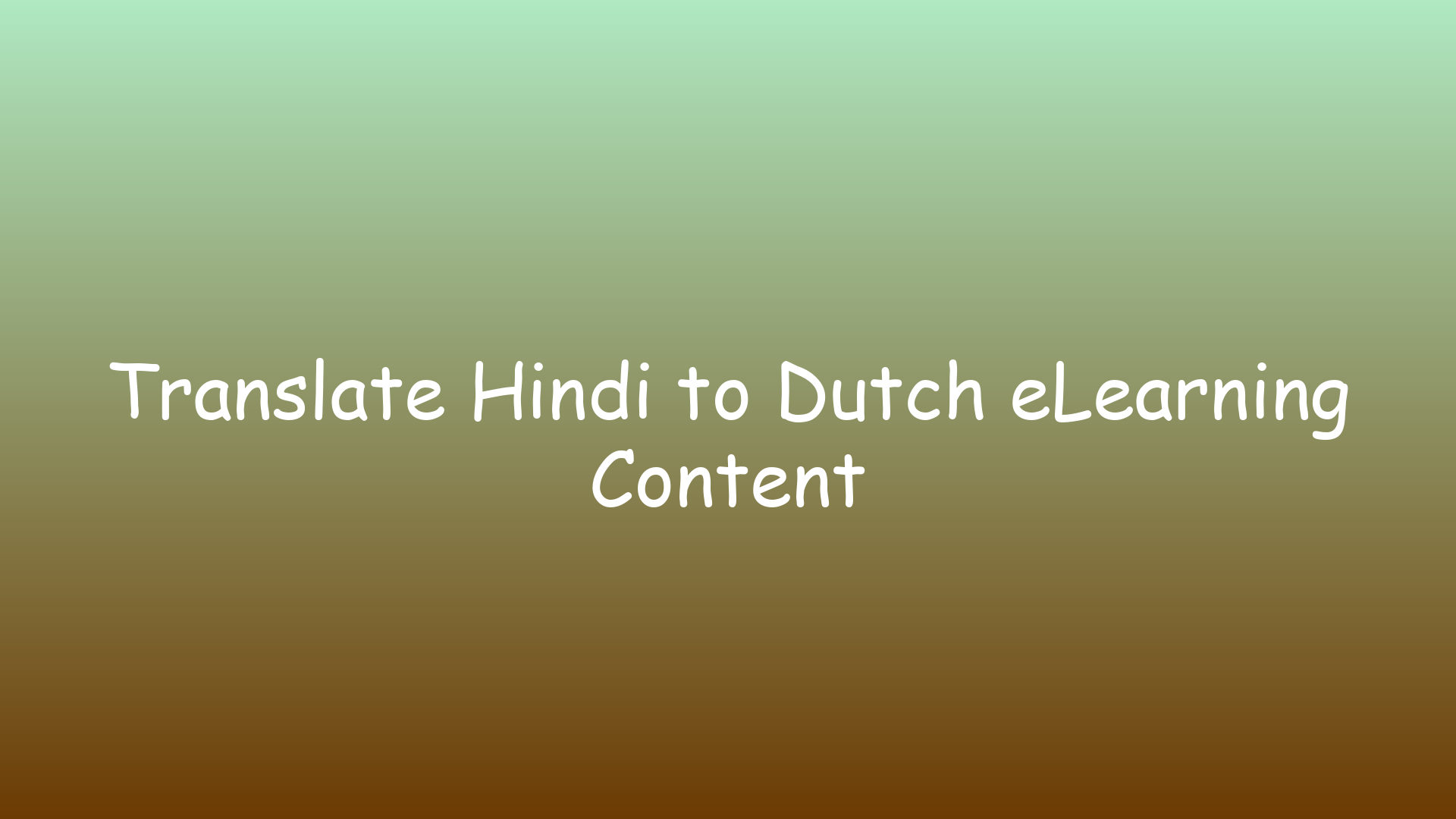 Translate Hindi to Dutch eLearning Content