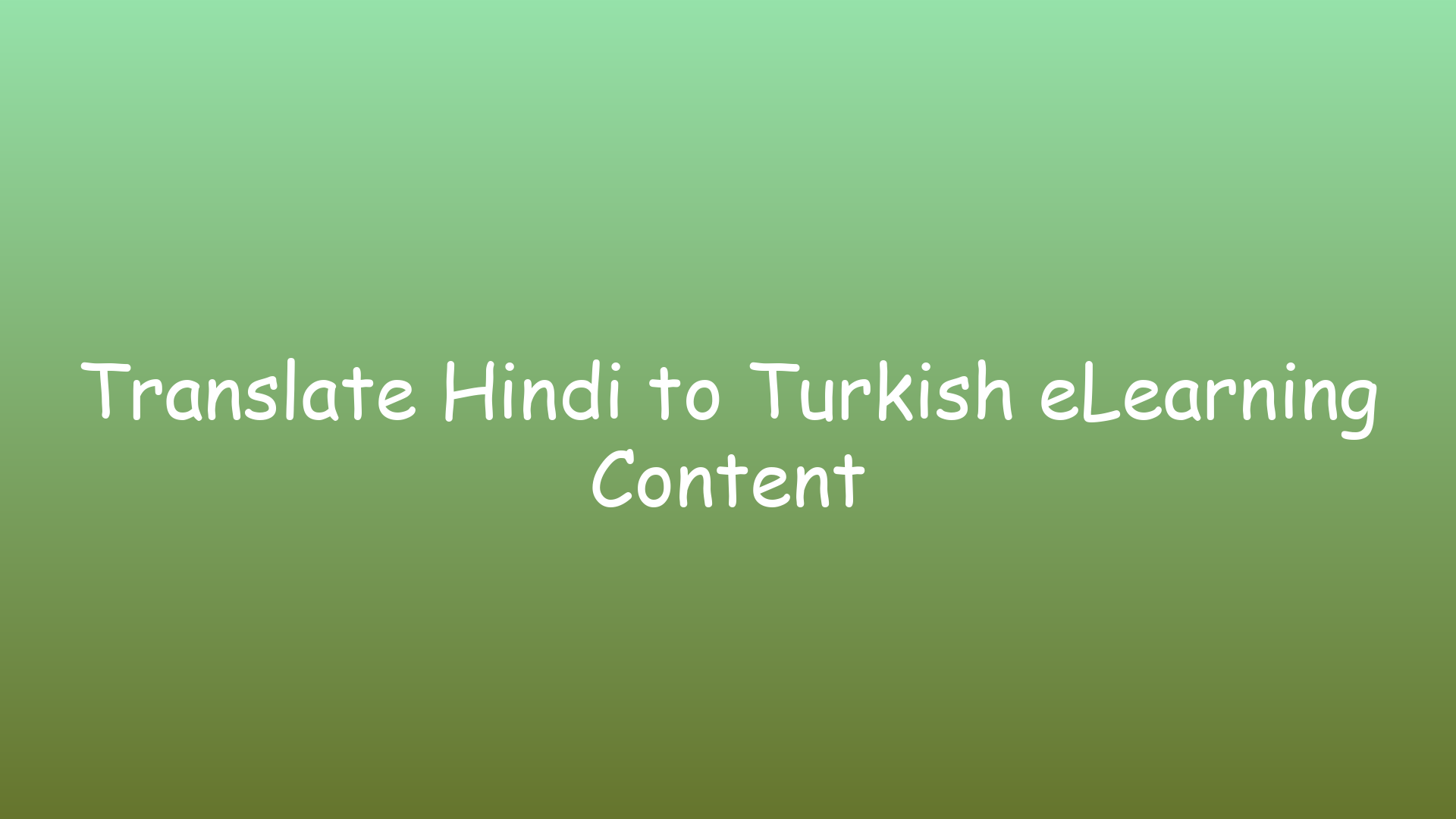 Translate Hindi to Turkish eLearning Content