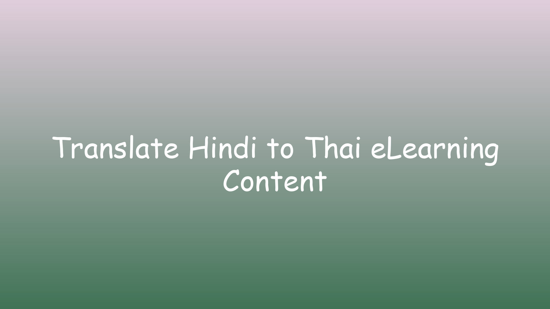 Translate Hindi to Thai eLearning Content