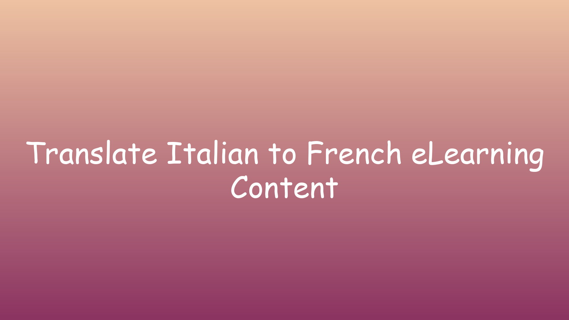 Translate Italian to French eLearning Content