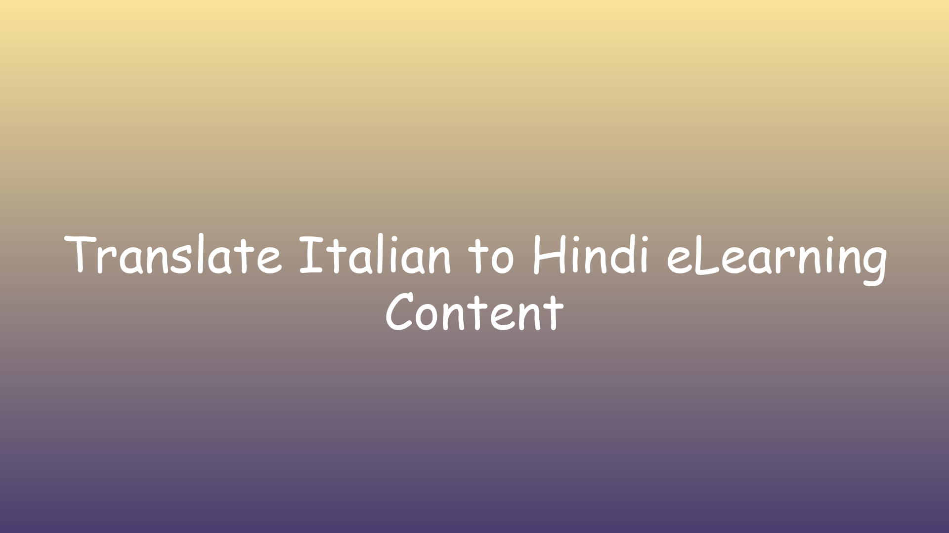 Translate Italian to Hindi eLearning Content