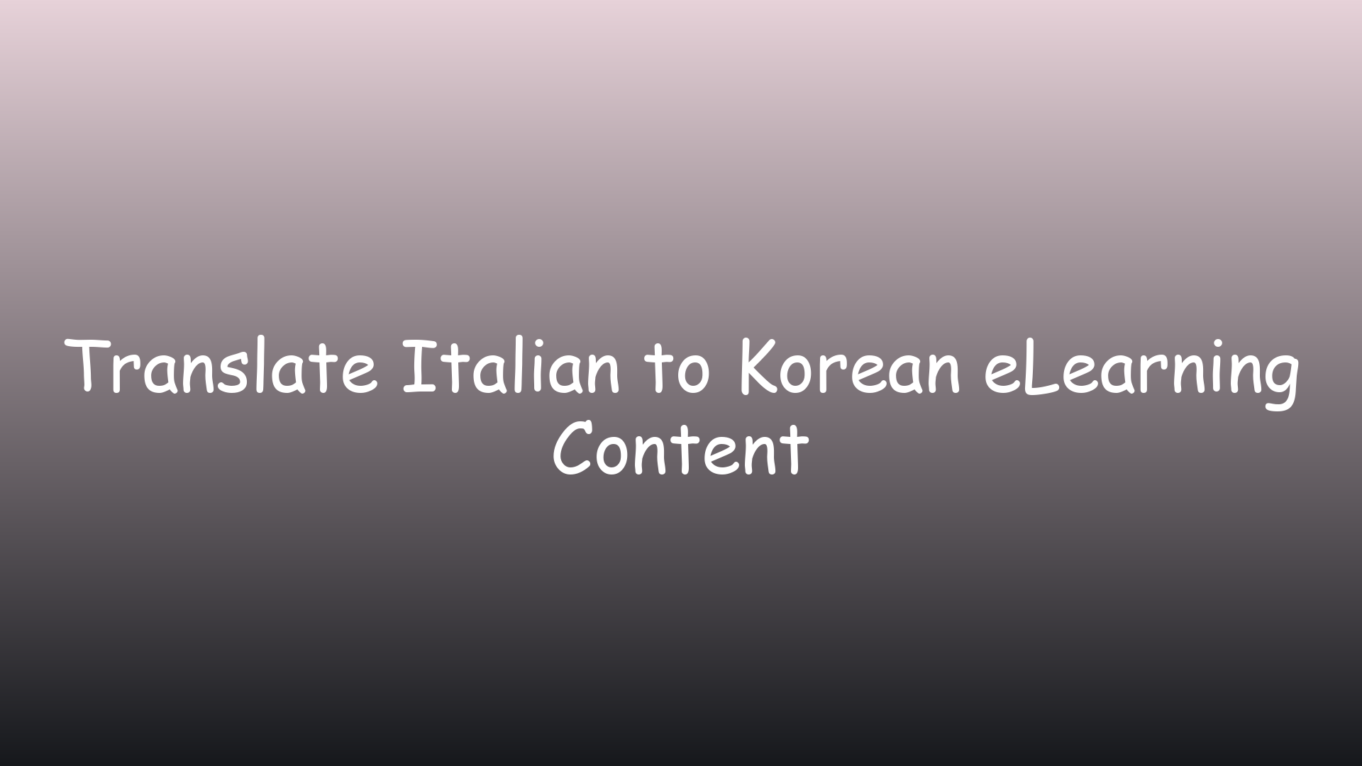 Translate Italian to Korean eLearning Content