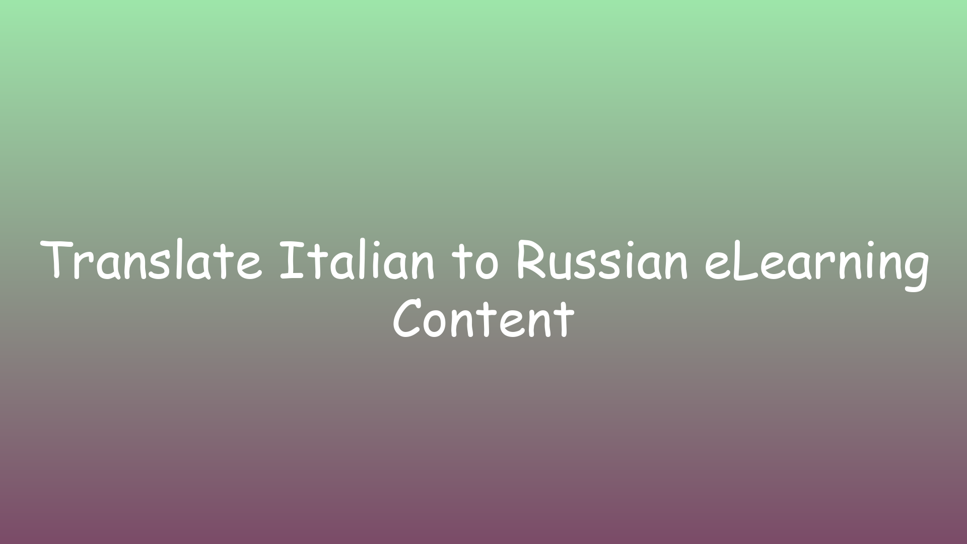 Translate Italian to Russian eLearning Content