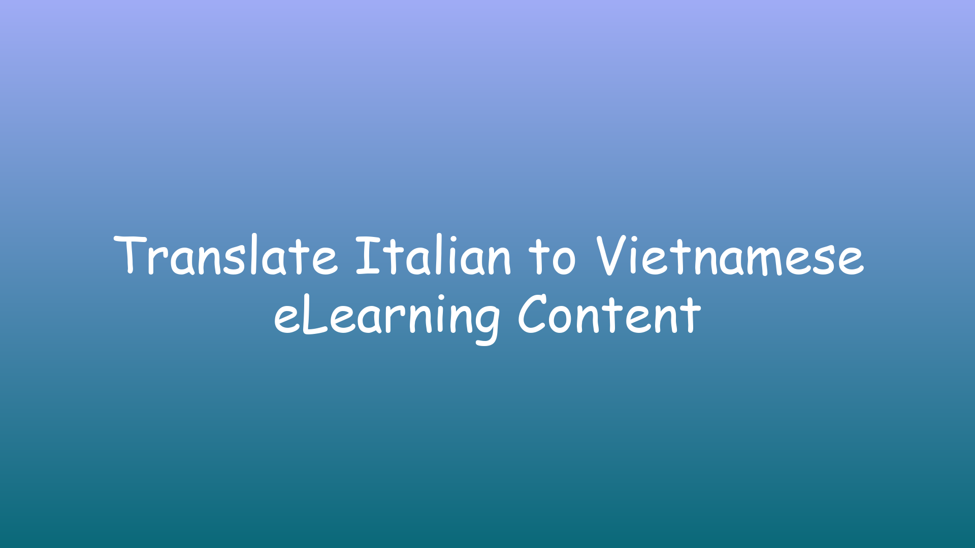 Translate Italian to Vietnamese eLearning Content