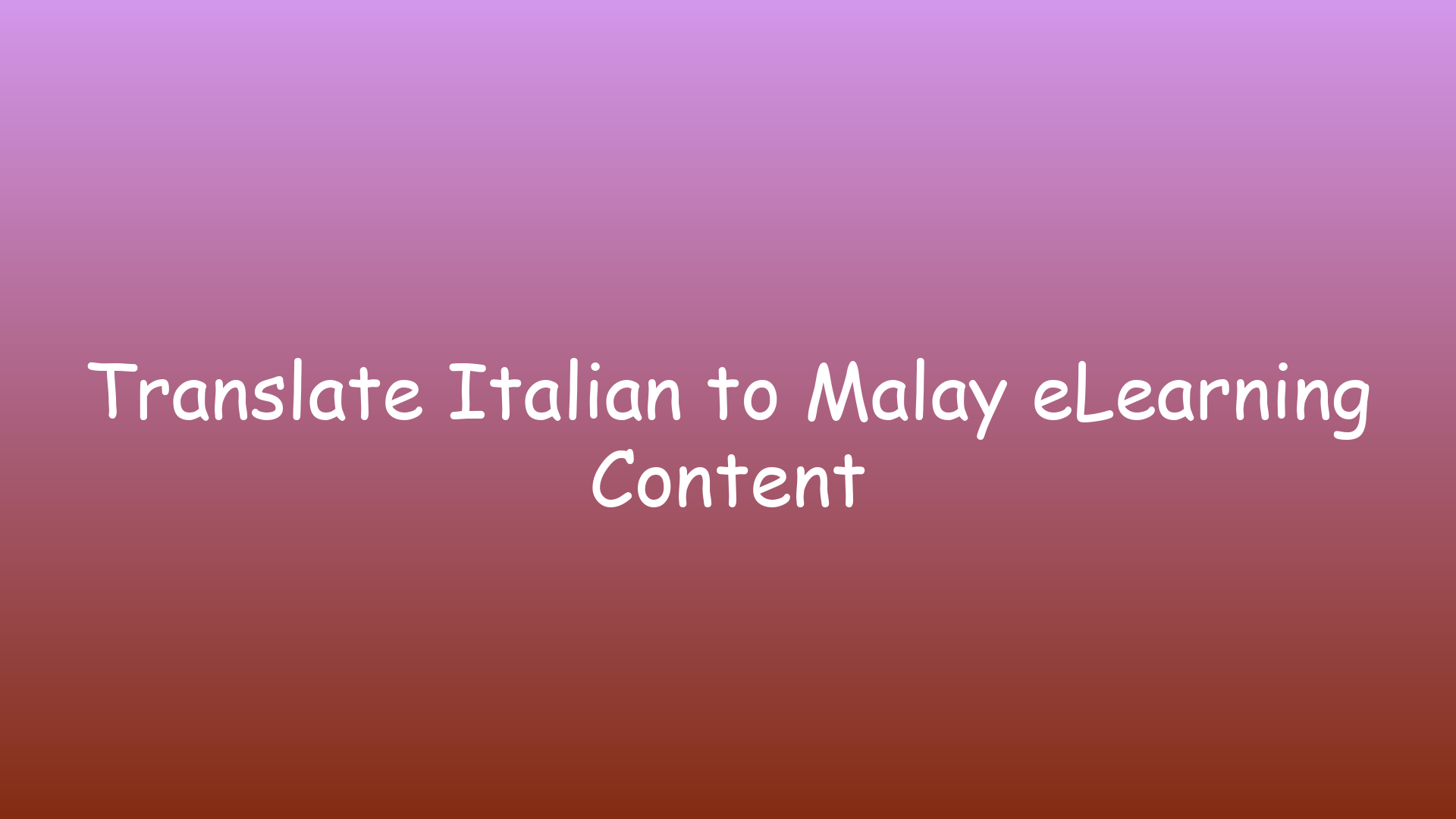 Translate Italian to Malay eLearning Content