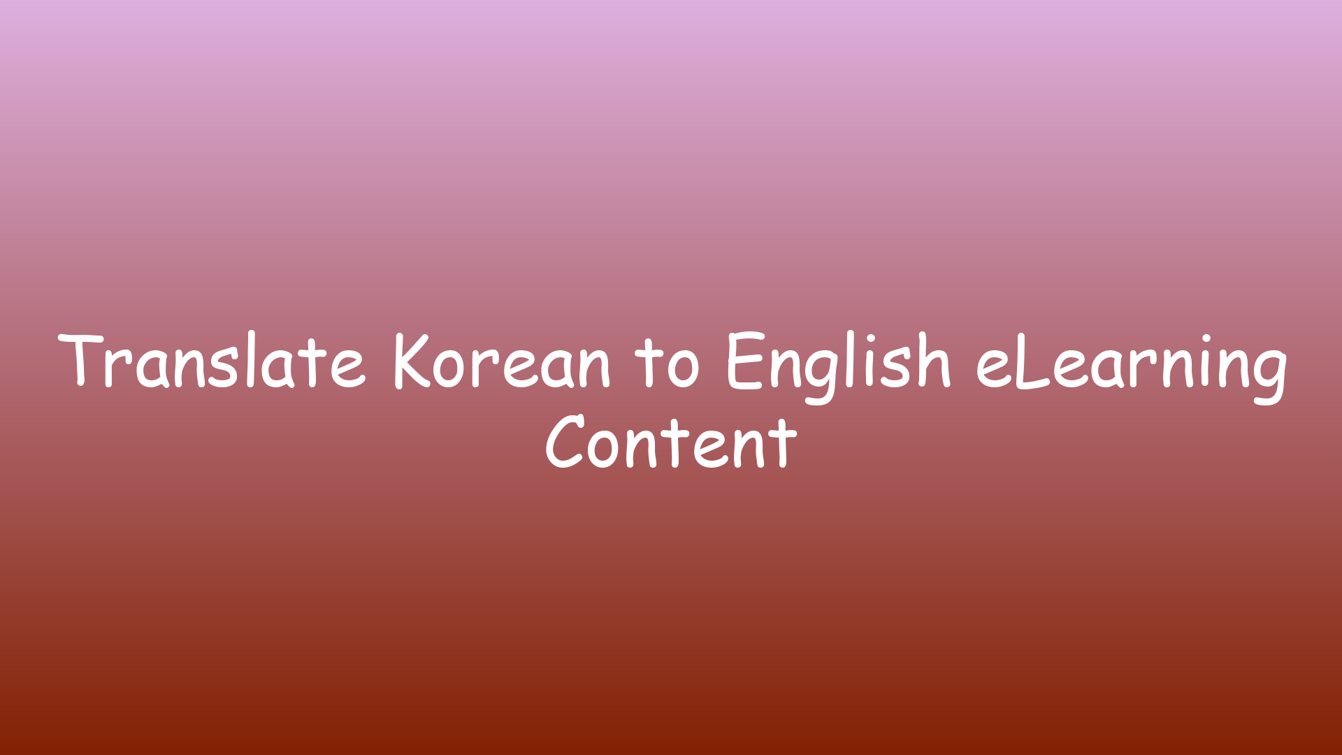 Translate Korean to English eLearning Content