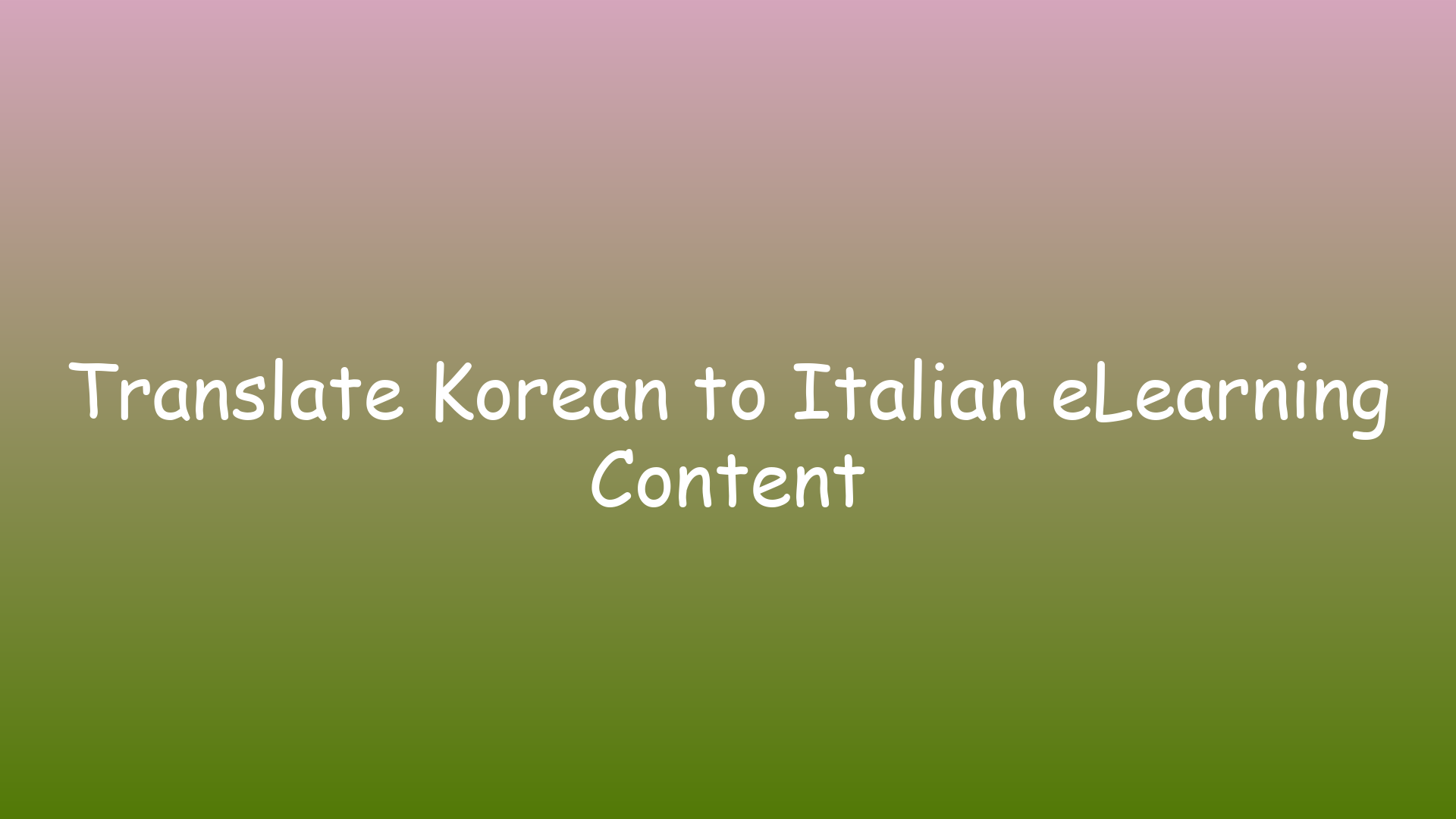 Translate Korean to Italian eLearning Content