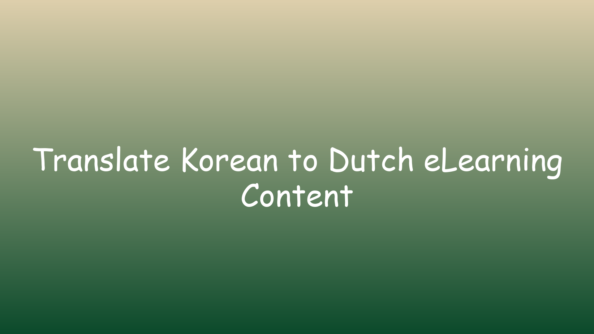 Translate Korean to Dutch eLearning Content