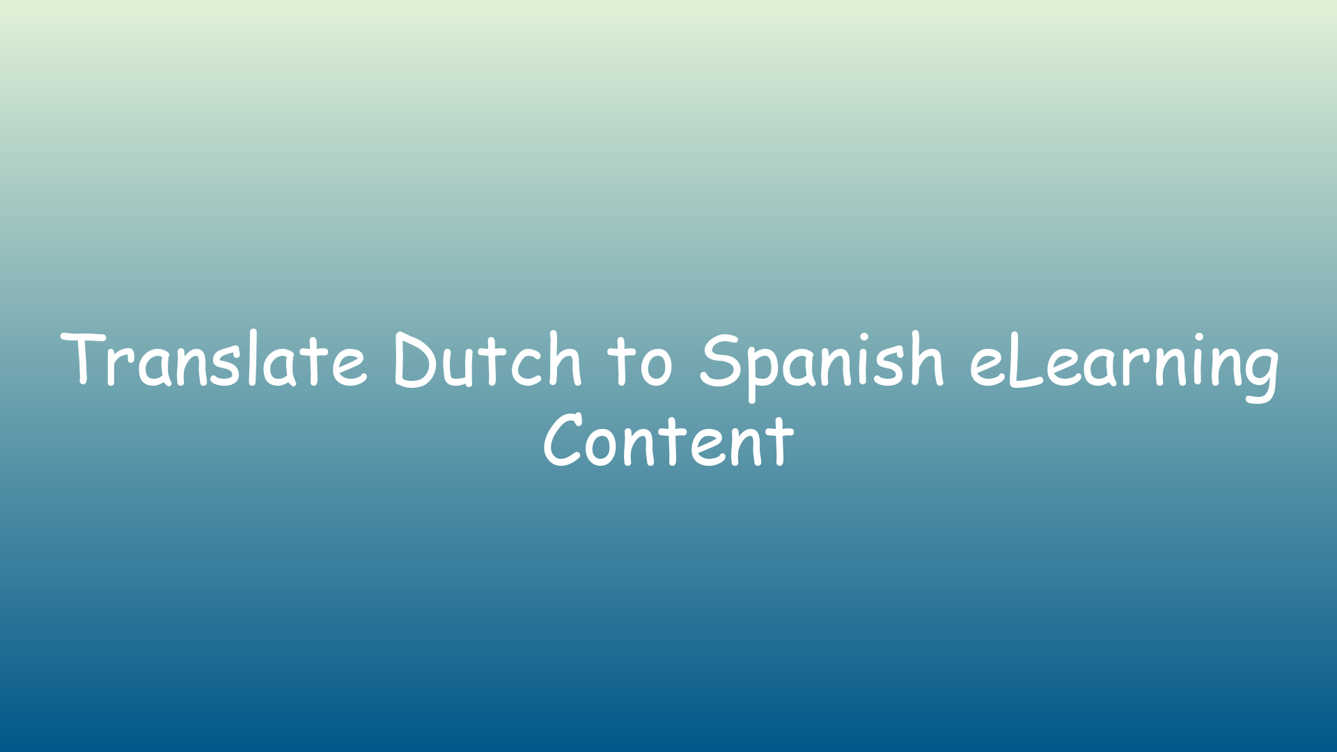 Translate Dutch to Spanish eLearning Content