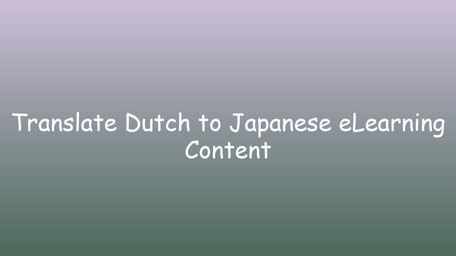 Translate Dutch to Japanese eLearning Content