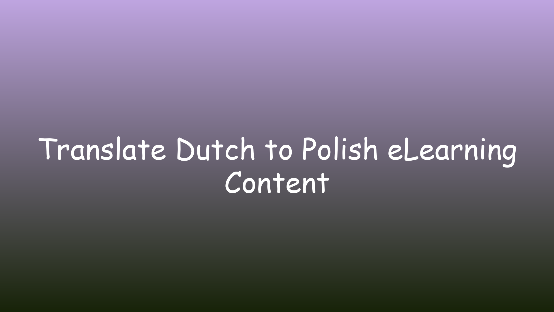 Translate Dutch to Polish eLearning Content