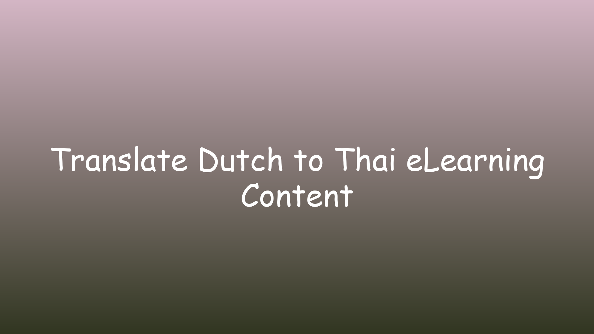 Translate Dutch to Thai eLearning Content