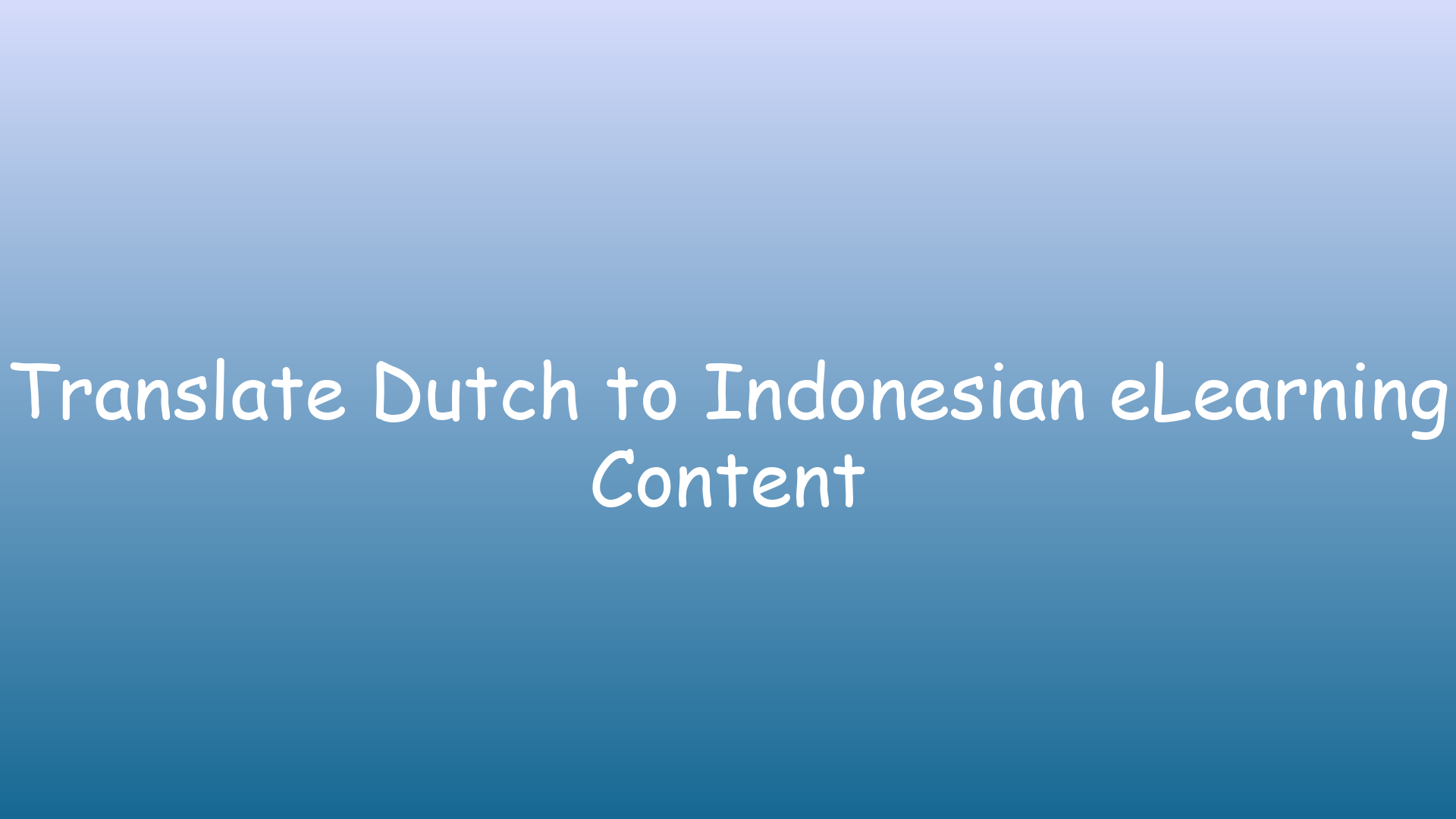 Translate Dutch to Indonesian eLearning Content