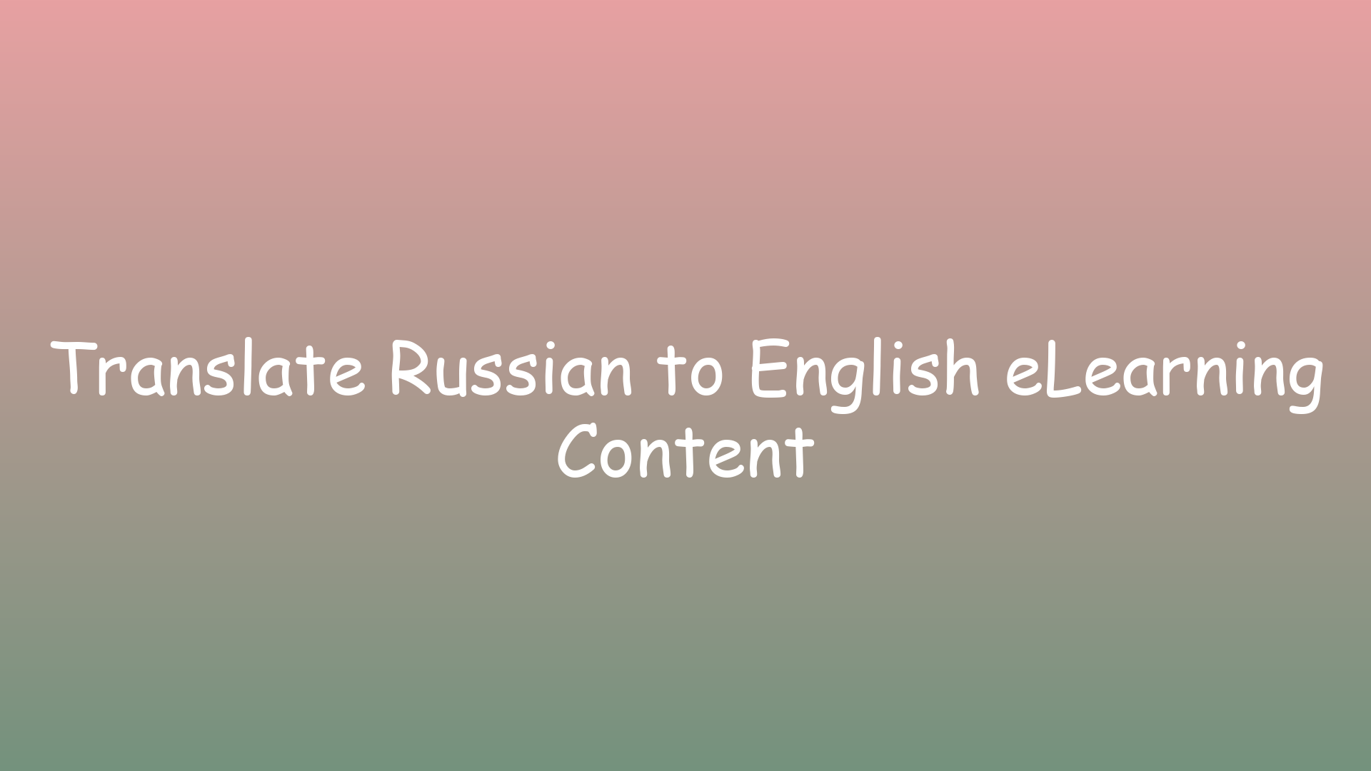Translate Russian to English eLearning Content