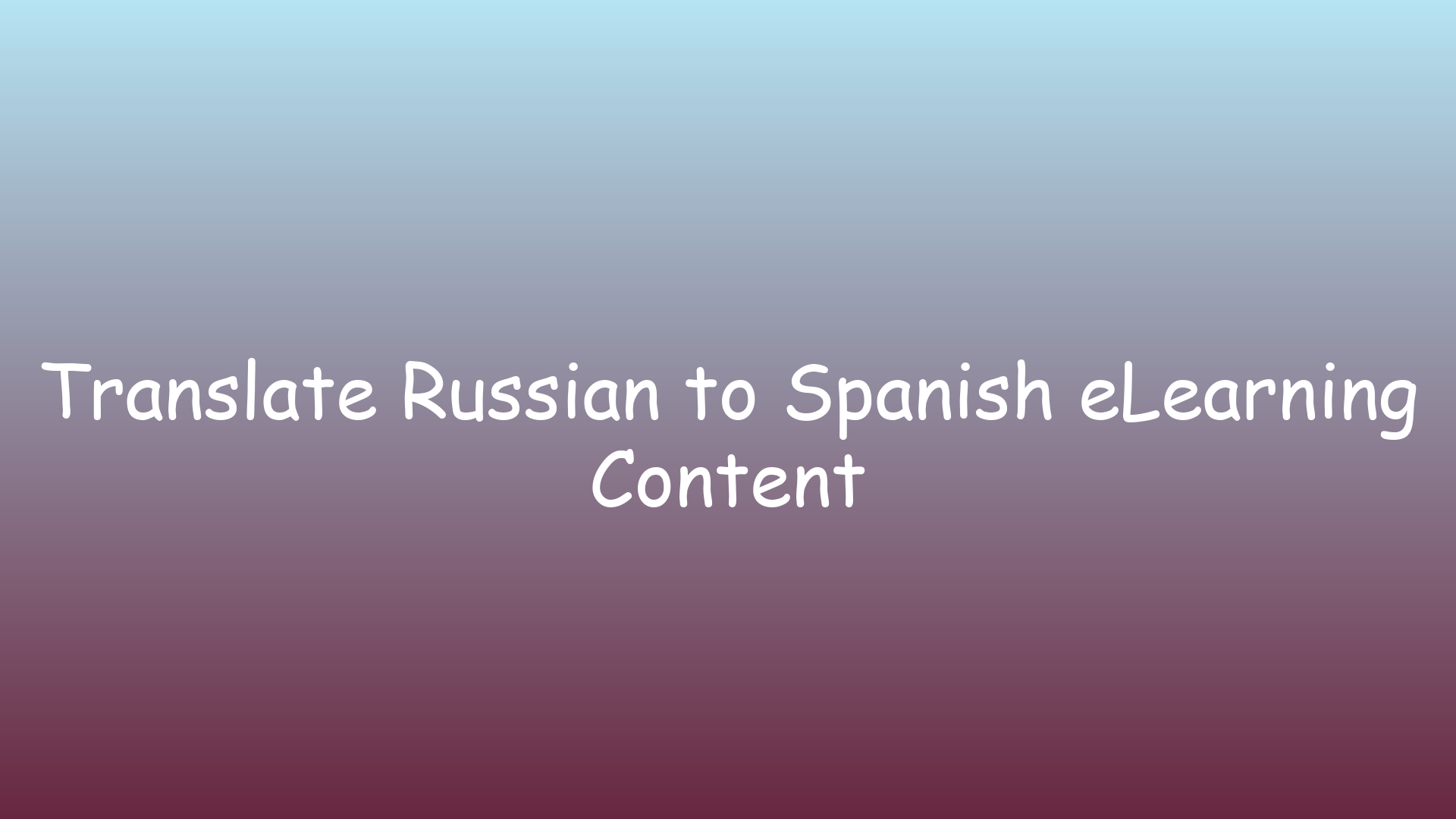 Translate Russian to Spanish eLearning Content
