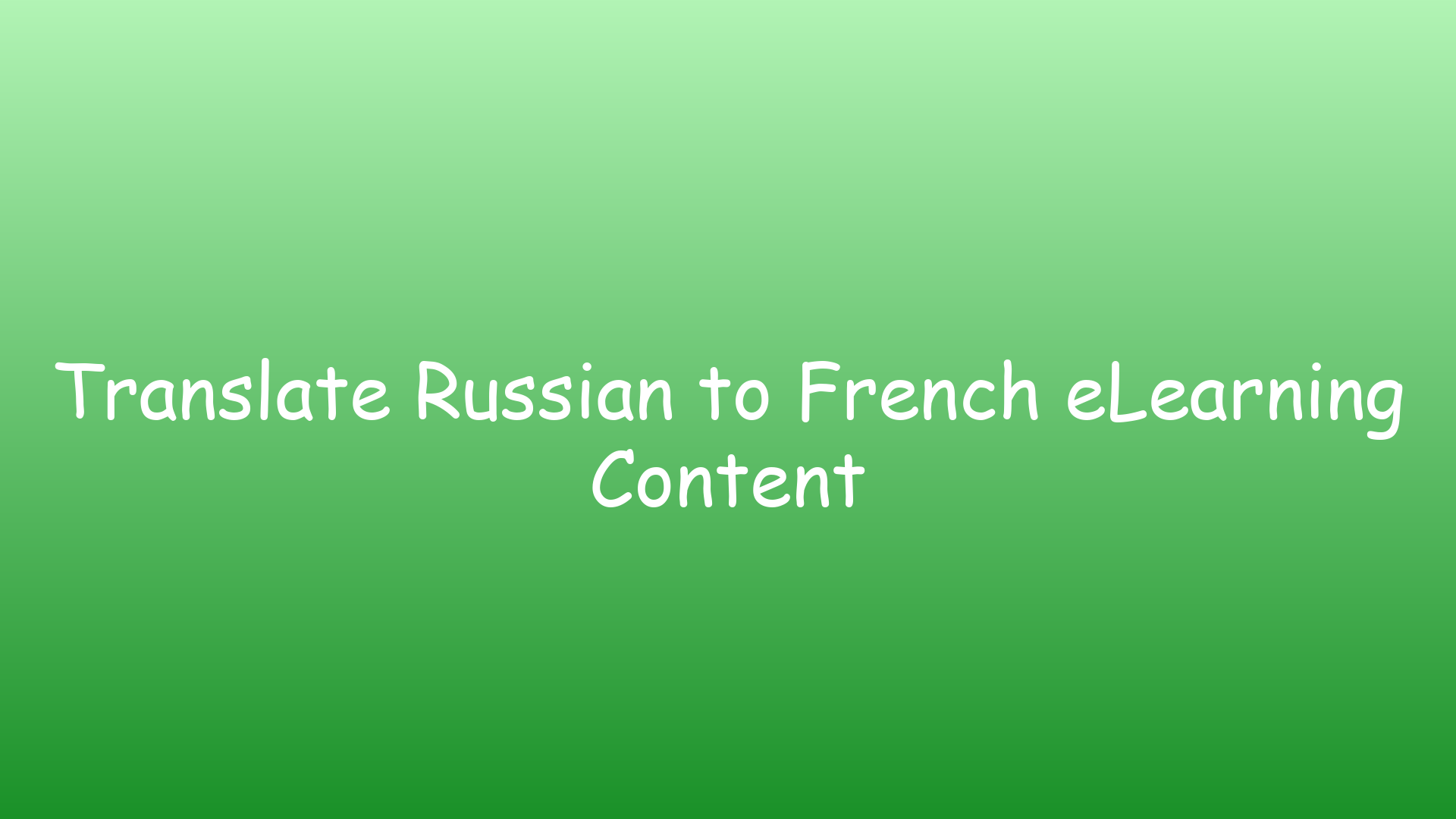 Translate Russian to French eLearning Content