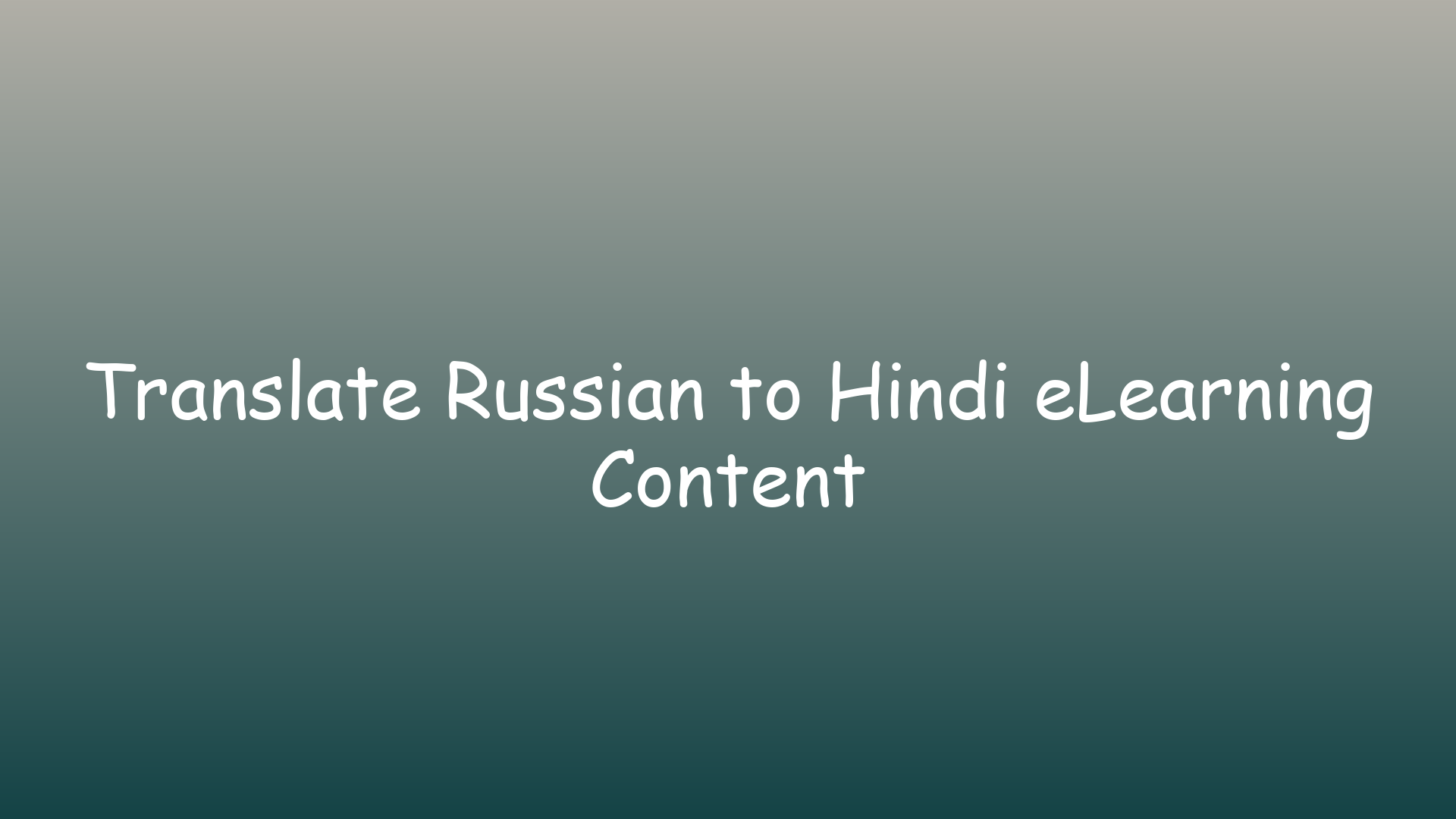 Translate Russian to Hindi eLearning Content