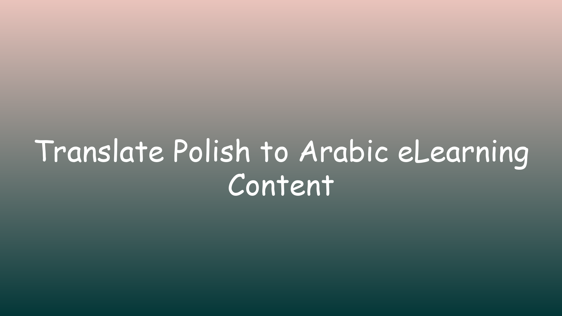 Translate Polish to Arabic eLearning Content
