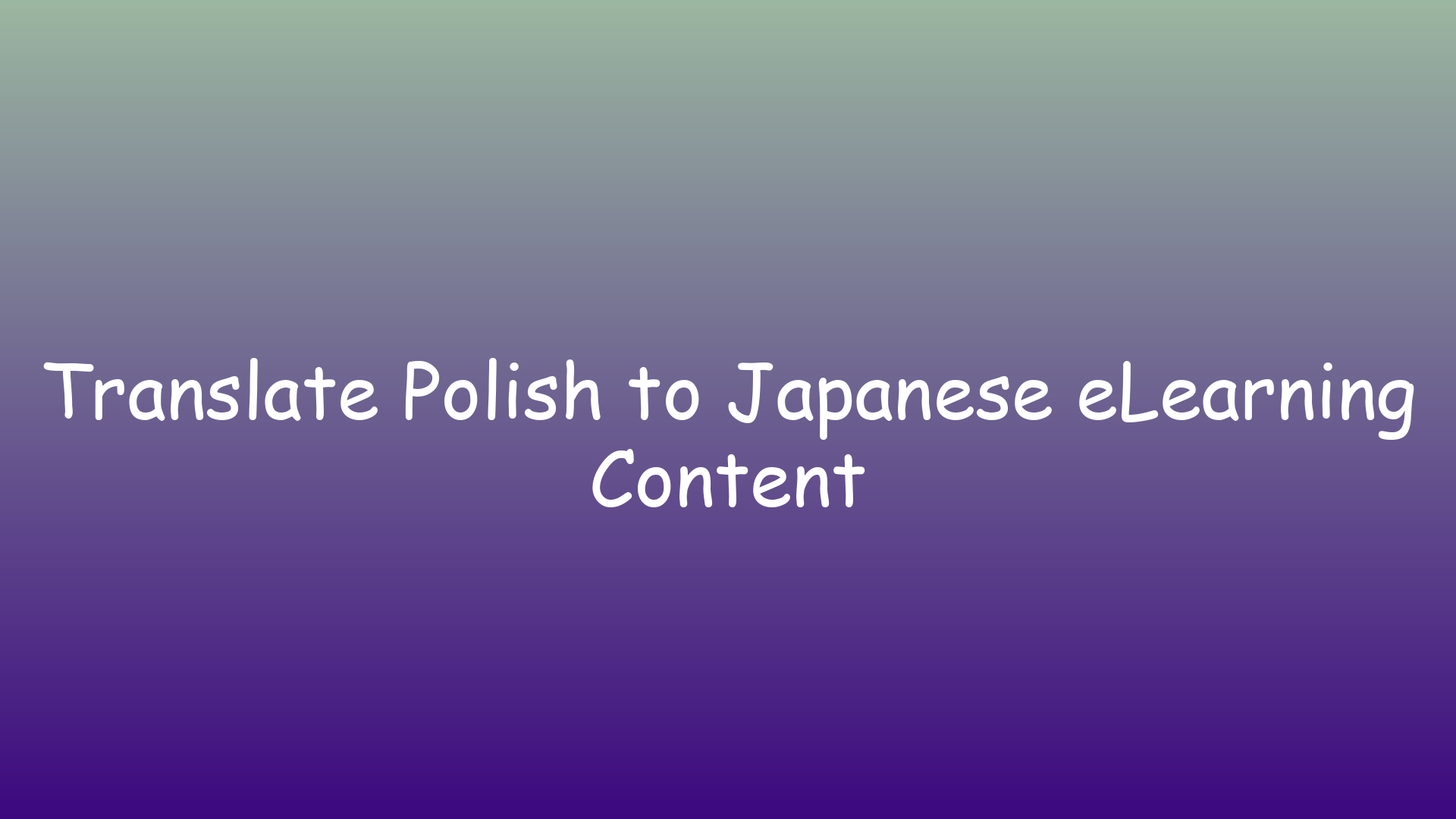 Translate Polish to Japanese eLearning Content