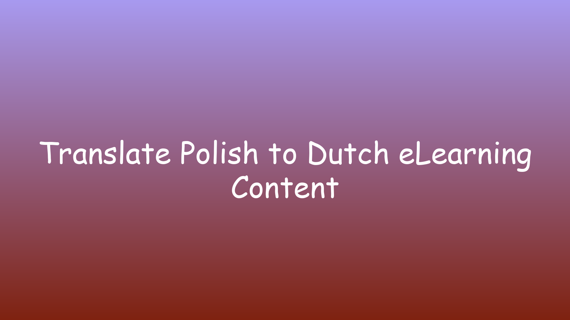 Translate Polish to Dutch eLearning Content