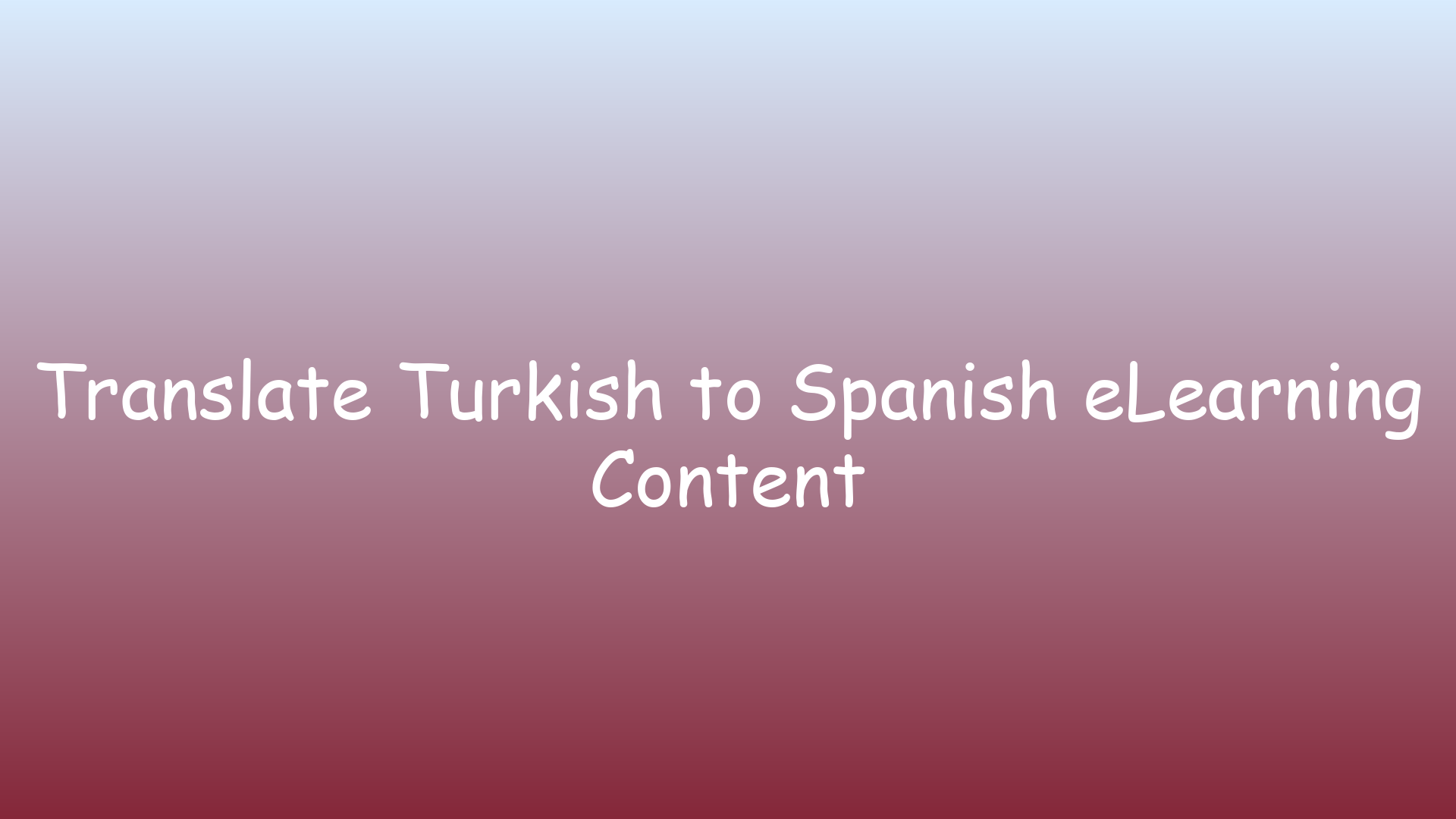 Translate Turkish to Spanish eLearning Content