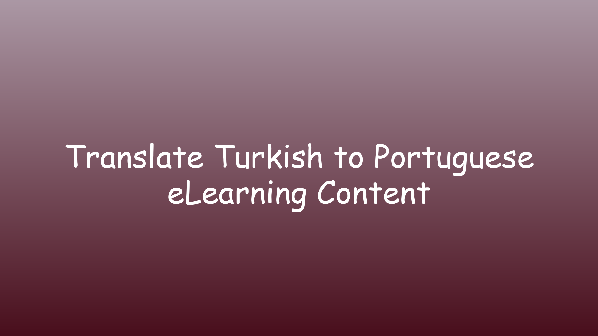 Translate Turkish to Portuguese eLearning Content