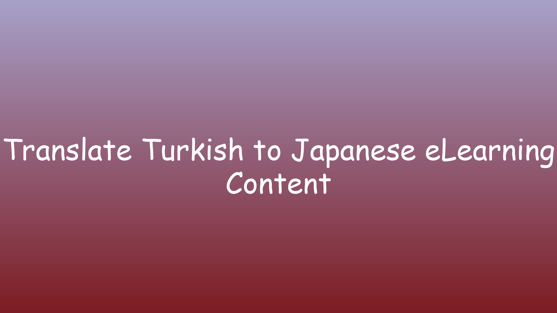 Translate Turkish to Japanese eLearning Content