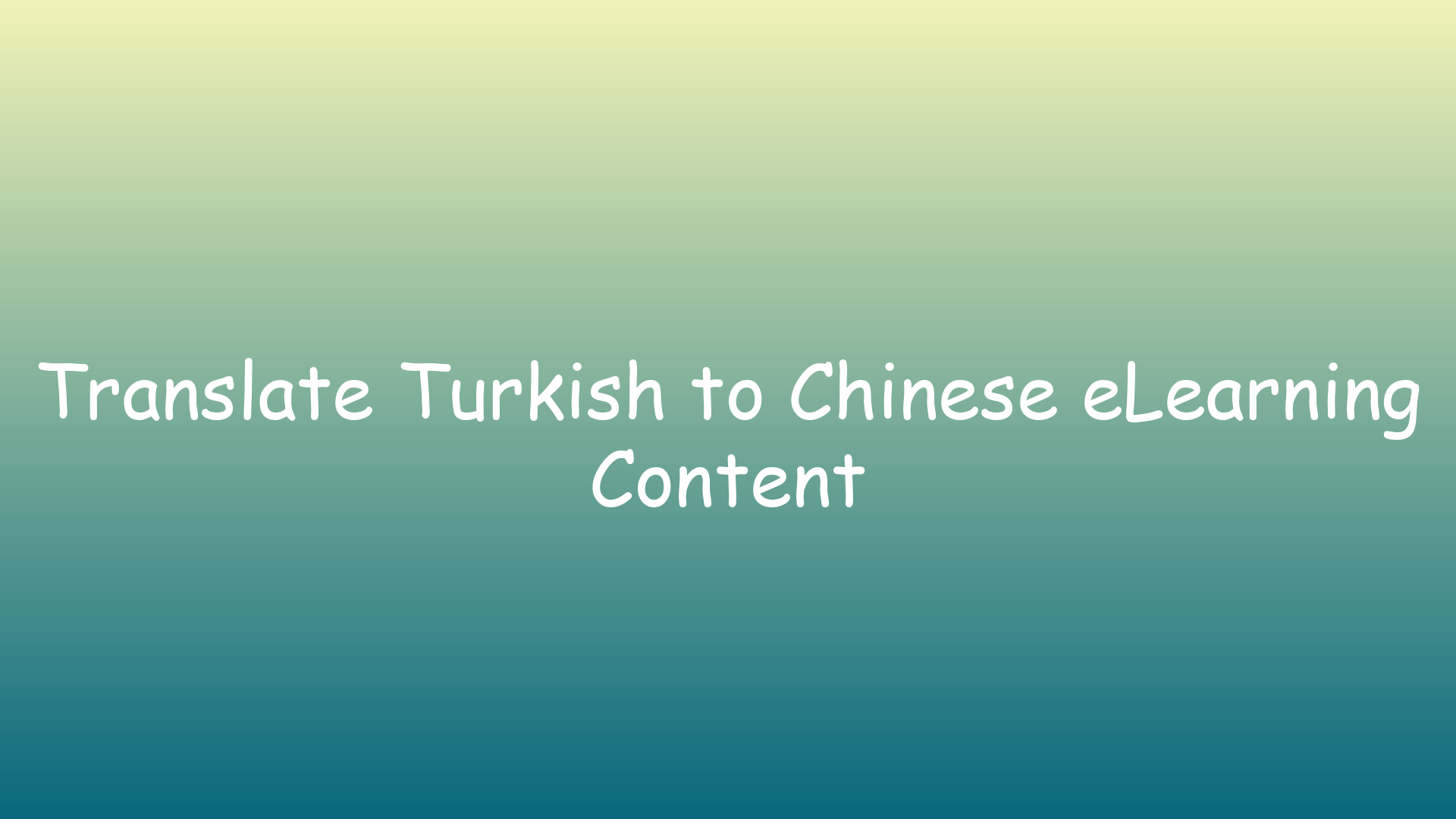 Translate Turkish to Chinese eLearning Content
