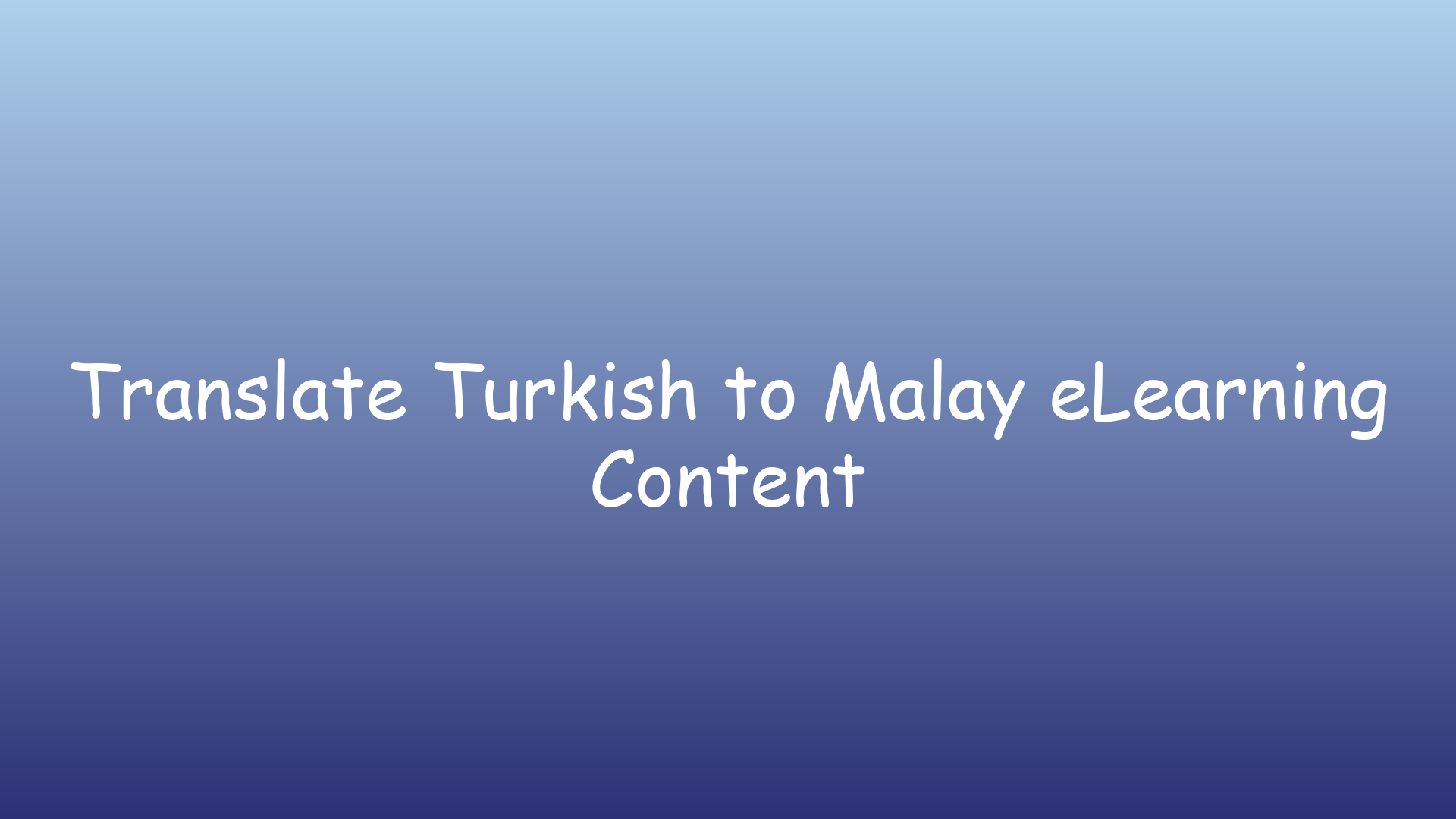 Translate Turkish to Malay eLearning Content