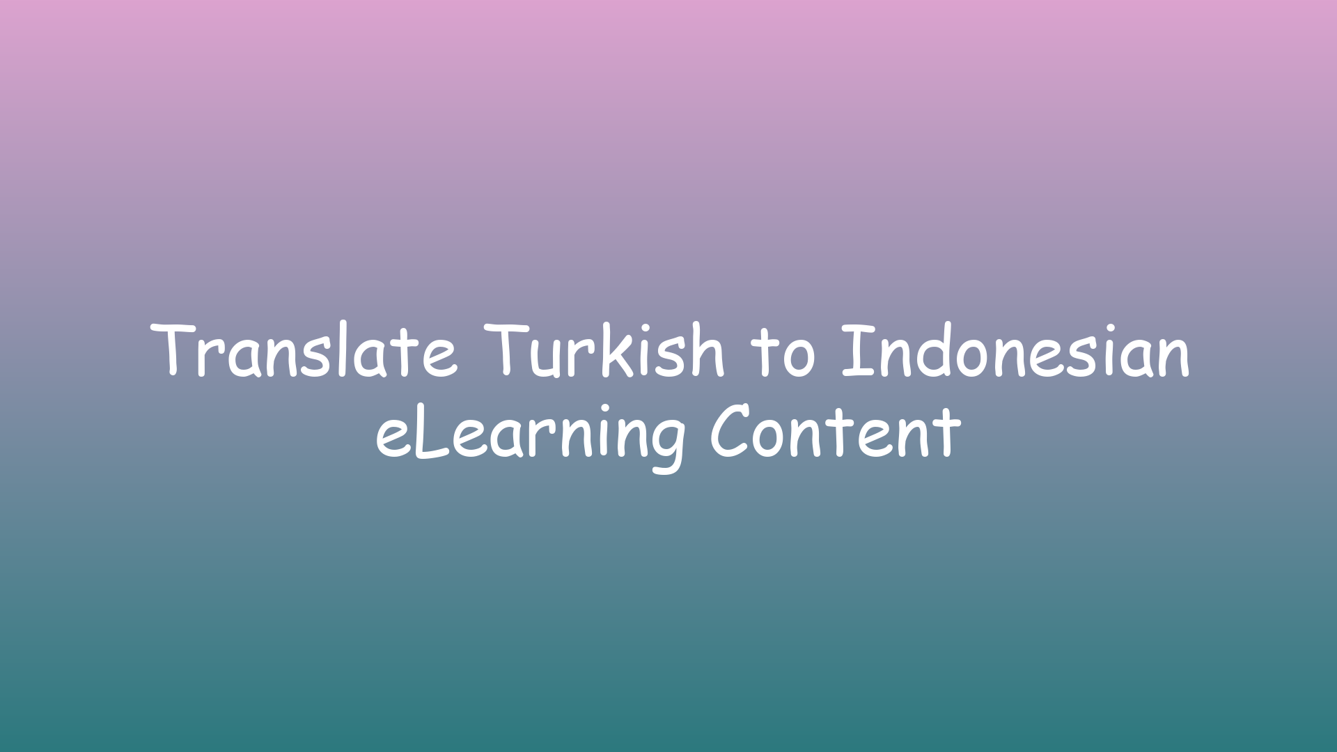Translate Turkish to Indonesian eLearning Content