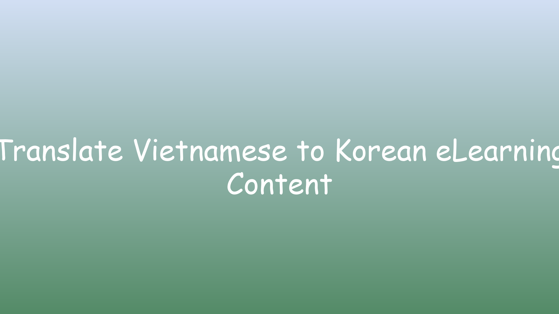Translate Vietnamese to Korean eLearning Content