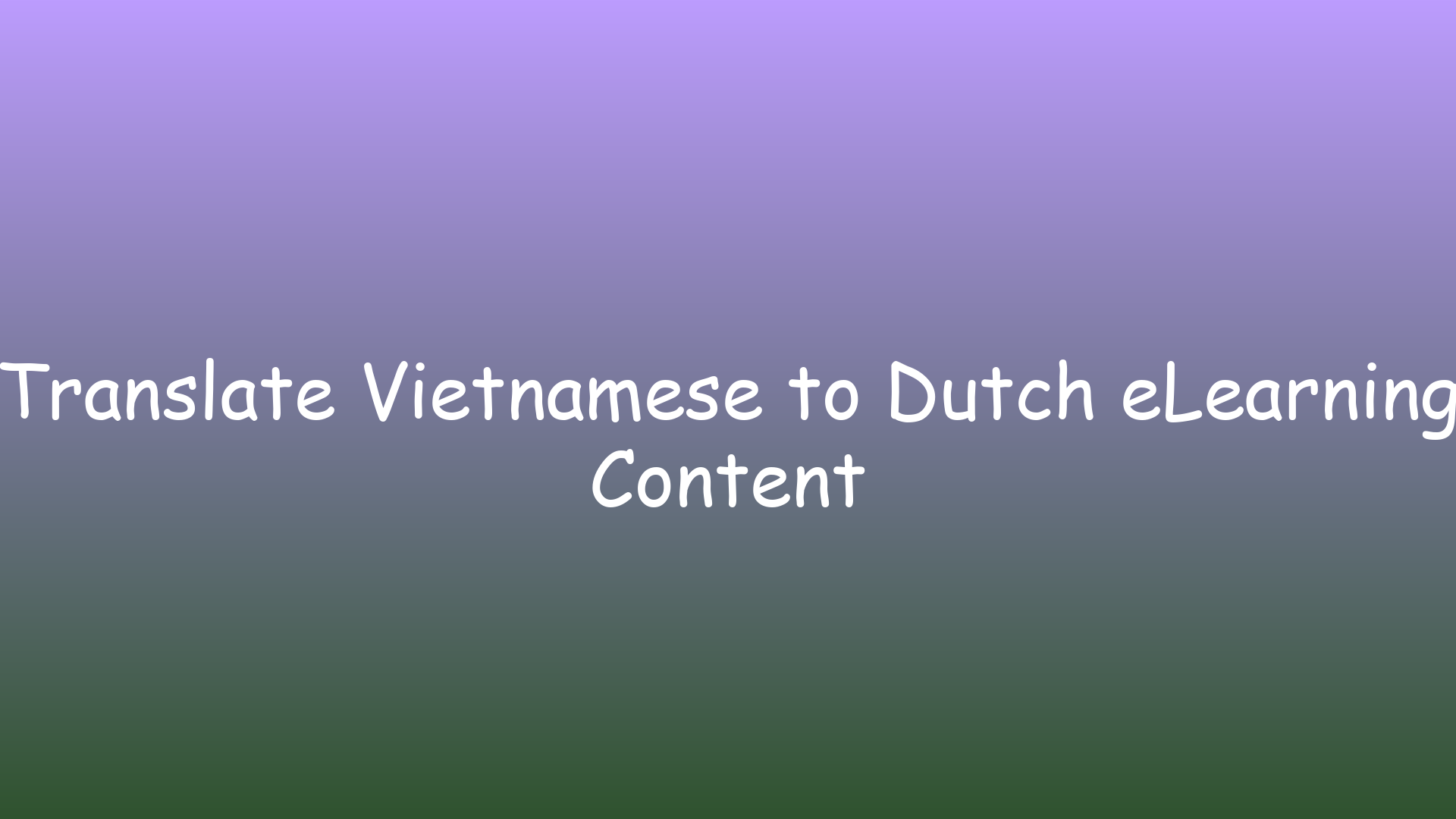 Translate Vietnamese to Dutch eLearning Content