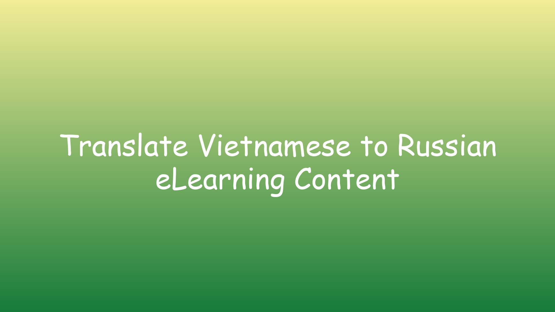 Translate Vietnamese to Russian eLearning Content