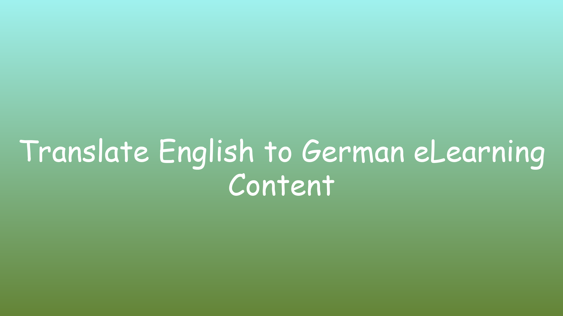 Translate English to German eLearning Content