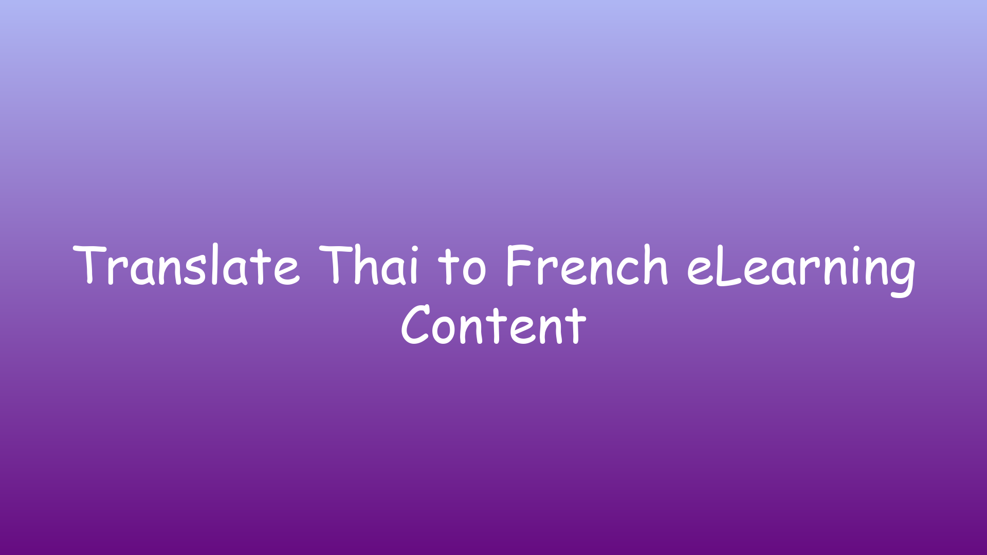 Translate Thai to French eLearning Content