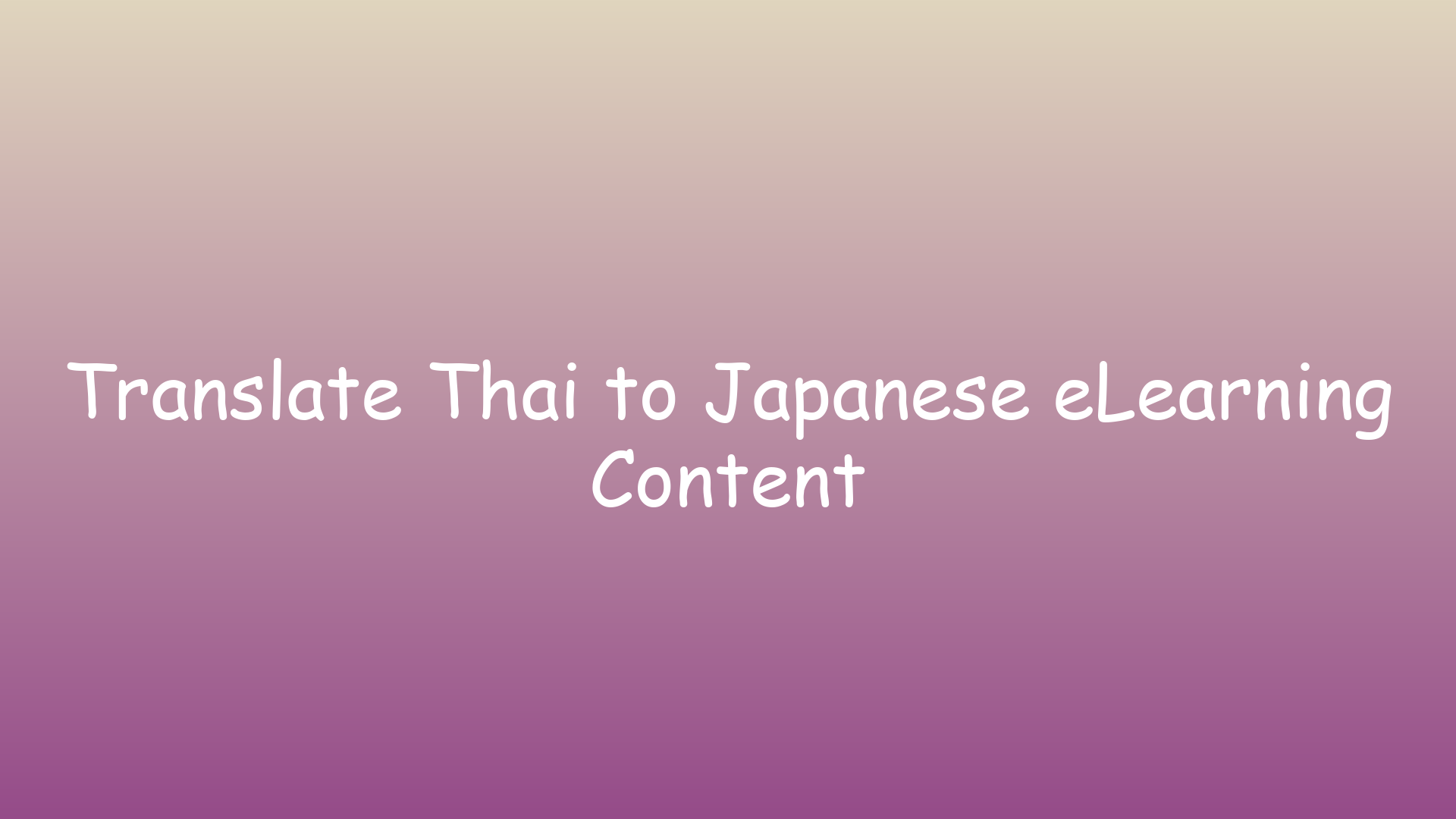 Translate Thai to Japanese eLearning Content