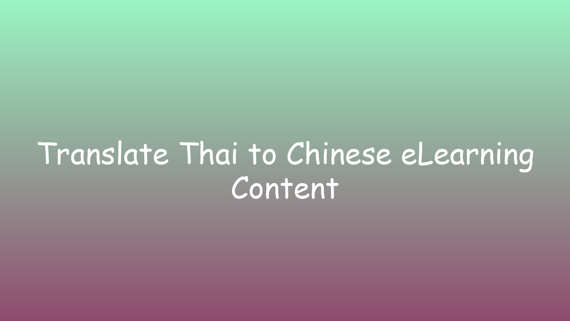 Translate Thai to Chinese eLearning Content