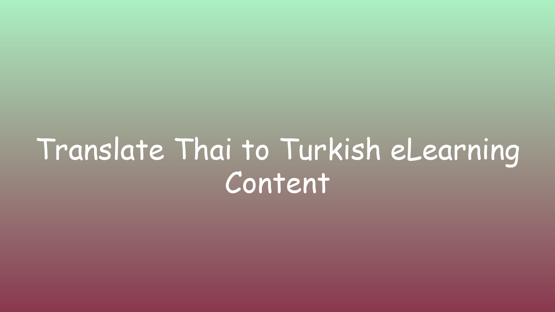Translate Thai to Turkish eLearning Content